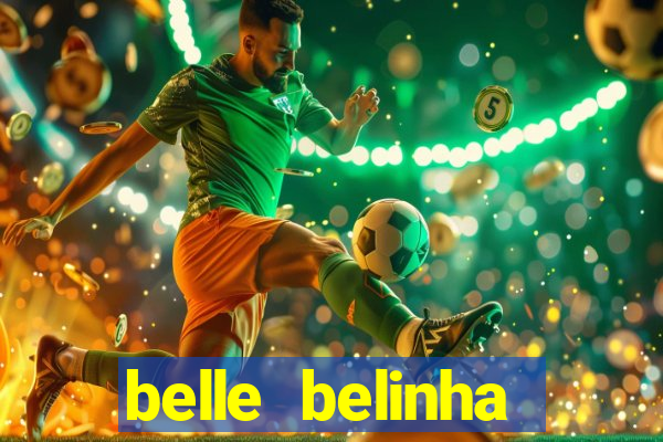 belle belinha vazados gratis